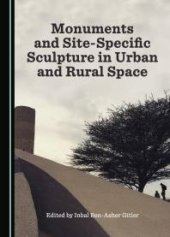 book Monuments and Site-Specific Sculpture in Urban and Rural Space