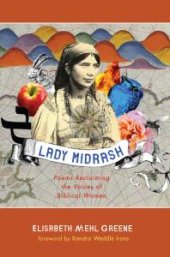 book Lady Midrash : Poems Reclaiming the Voices of Biblical Women