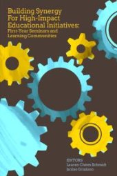 book Building Synergy for High-Impact Educational Initiatives : First-Year Seminars and Learning Communities