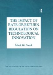 book The Impact of Rate-Of-Return Regulation on Technological Innovation