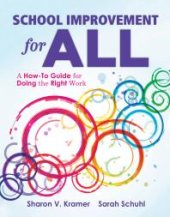 book School Improvement for All : A How-To Guide for Doing the Right Work (Drive Continuous Improvement and Student Success Using the PLC Process)