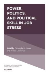 book Power, Politics, and Political Skill in Job Stress