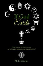 book If God Exists : The Theory of Omnideism: An Atheistic Argument for the Existence of God