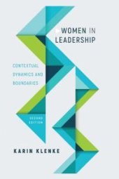 book Women in Leadership : Contextual Dynamics and Boundaries, Second Edition