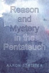 book Reason and Mystery in the Pentateuch