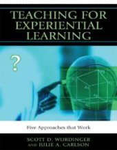 book Teaching for Experiential Learning : Five Approaches That Work