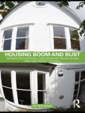 book Housing Boom and Bust : Owner Occupation, Government Regulation and the Credit Crunch