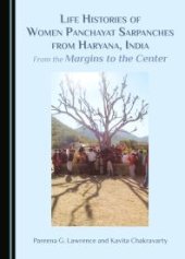 book Life Histories of Women Panchayat Sarpanches from Haryana, India : From the Margins to the Center