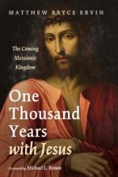 book One Thousand Years with Jesus : The Coming Messianic Kingdom