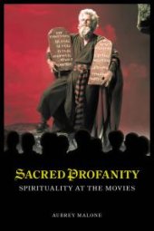 book Sacred Profanity: Spirituality at the Movies : Spirituality at the Movies