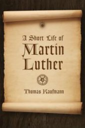 book A Short Life of Martin Luther