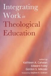 book Integrating Work in Theological Education