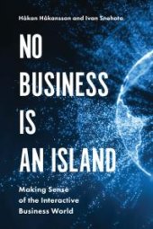 book No Business Is an Island : Making Sense of the Interactive Business World