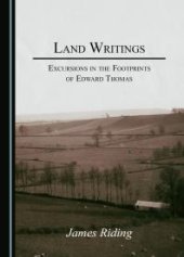 book Land Writings : Excursions in the Footprints of Edward Thomas