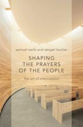 book Shaping the Prayers of the People : The Art of Intercession