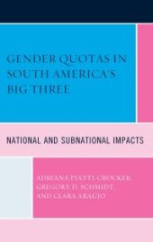 book Gender Quotas in South America's Big Three : National and Subnational Impacts