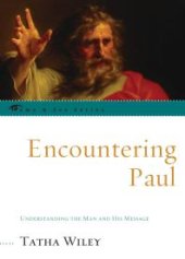 book Encountering Paul : Understanding the Man and His Message