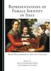 book Representations of Female Identity in Italy : From Neoclassism to the 21st Century