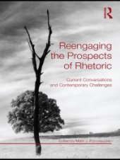 book Reengaging the Prospects of Rhetoric : Current Conversations and Contemporary Challenges