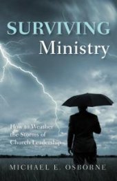 book Surviving Ministry : How to Weather the Storms of Church Leadership