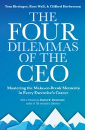 book The Four Dilemmas of the CEO : Mastering the Make-Or-break Moments in Every Executive's Career