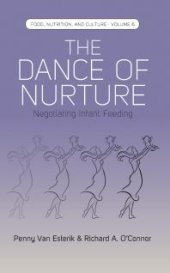 book The Dance of Nurture : Negotiating Infant Feeding