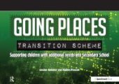 book Going Places Transition Scheme : Supporting Children with Additional Needs into Secondary School