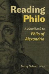 book Reading Philo : A Handbook to Philo of Alexandria