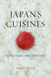 book Japan's Cuisines : Food, Place and Identity