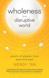 book Wholeness in a Disruptive World : Pearls of Wisdoms from East and West