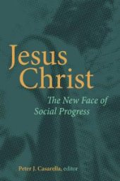 book Jesus Christ : The New Face of Social Progress