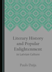 book Literary History and Popular Enlightenment in Latvian Culture