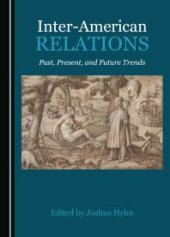 book Inter-American Relations : Past, Present, and Future Trends