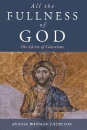 book All the Fullness of God : The Christ of Colossians