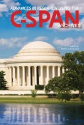 book Advances in Research Using the C-SPAN Archives