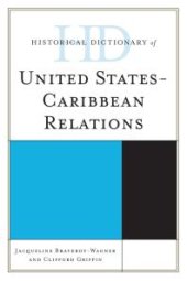 book Historical Dictionary of United States-Caribbean Relations