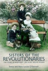 book Sisters of the Revolutionaries : The Story of Margaret and Mary Brigid Pearse