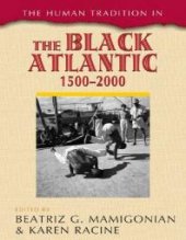 book The Human Tradition in the Black Atlantic, 1500-2000