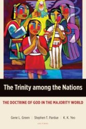 book The Trinity among the Nations : The Doctrine of God in the Majority World