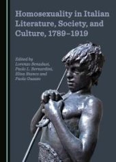 book Homosexuality in Italian Literature, Society, and Culture, 1789-1919