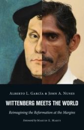 book Wittenberg Meets the World : Reimagining the Reformation at the Margins