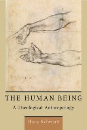 book The Human Being : A Theological Anthropology