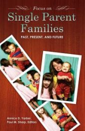 book Focus on Single-Parent Families: Past, Present, and Future : Past, Present, and Future