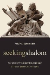 book Seeking Shalom : The Journey to Right Relationship between Catholics and Jews