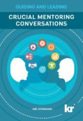 book Crucial Mentoring Conversations : Guiding and Leading