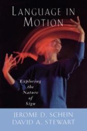 book Language in Motion : Exploring the Nature of Sign