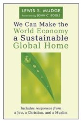 book We Can Make the World Economy a Sustainable Global Home