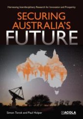 book Securing Australia's Future : Harnessing Interdisciplinary Research for Innovation and Prosperity