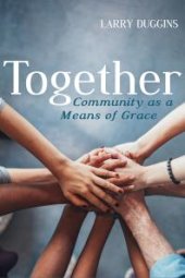 book Together : Community as a Means of Grace