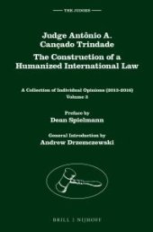 book The Construction of a Humanized International Law: A Collection of Individual Opinions (2013-2016)